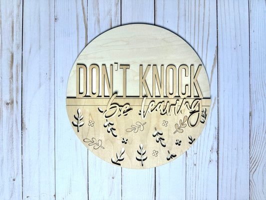 Don't Knock Be Leaving Round DIY Kit