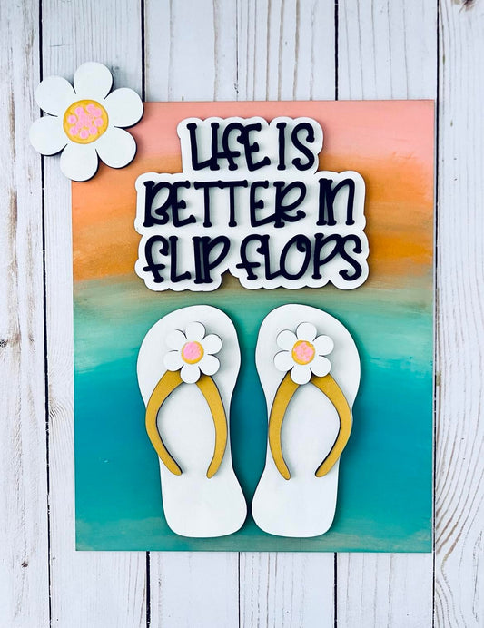 Life is Better in Flip Flops Sign DIY Kit